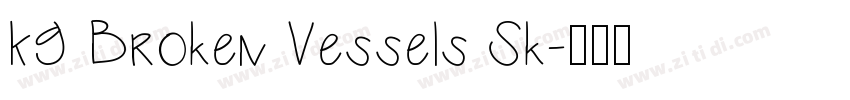 KG Broken Vessels Sk字体转换